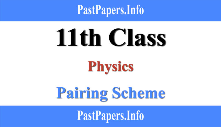 11th Class Physics Pairing Scheme 2021