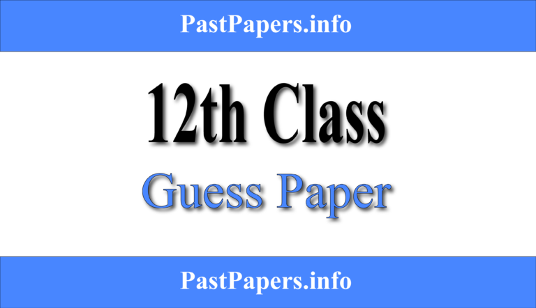 12th Class Guess Paper of all subjects 2022