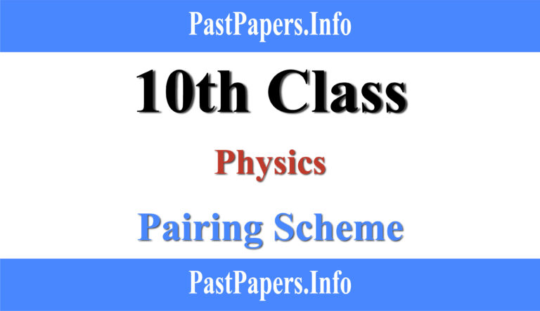 10th Class Physics Pairing Scheme 2021