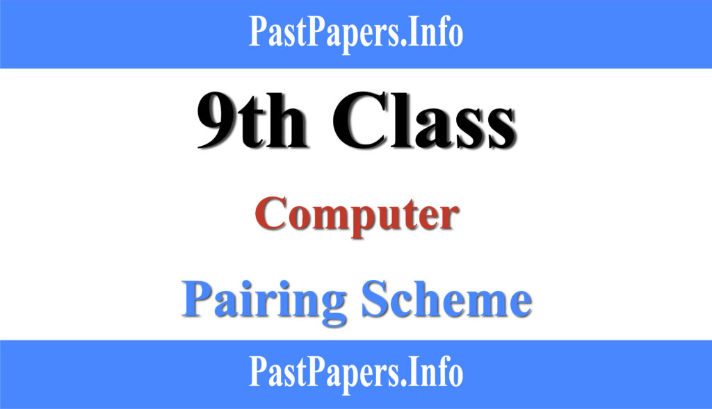 9th Class Computer Pairing Scheme