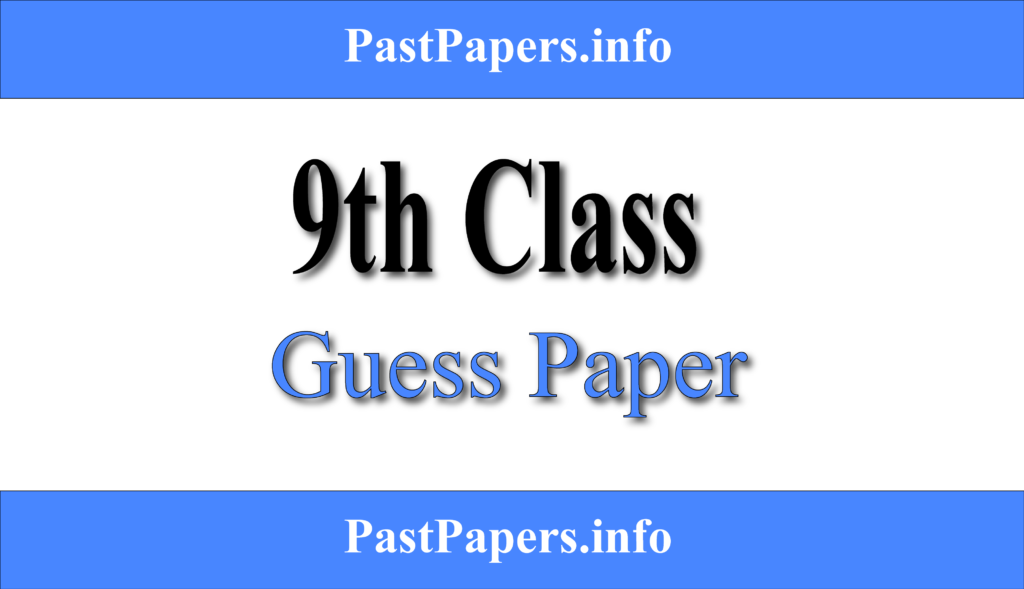9th Class guess Paper