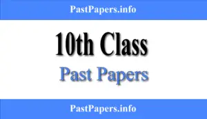 10th Class Past Papers with Solution 