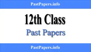 12th Class Past Papers with Solution 