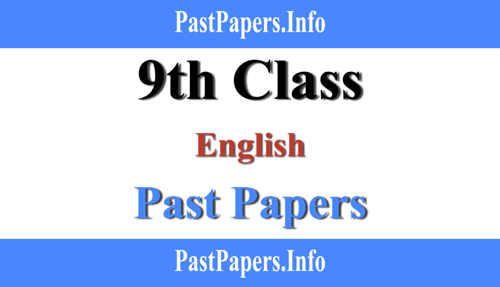 9th Class English Past Papers with Solution