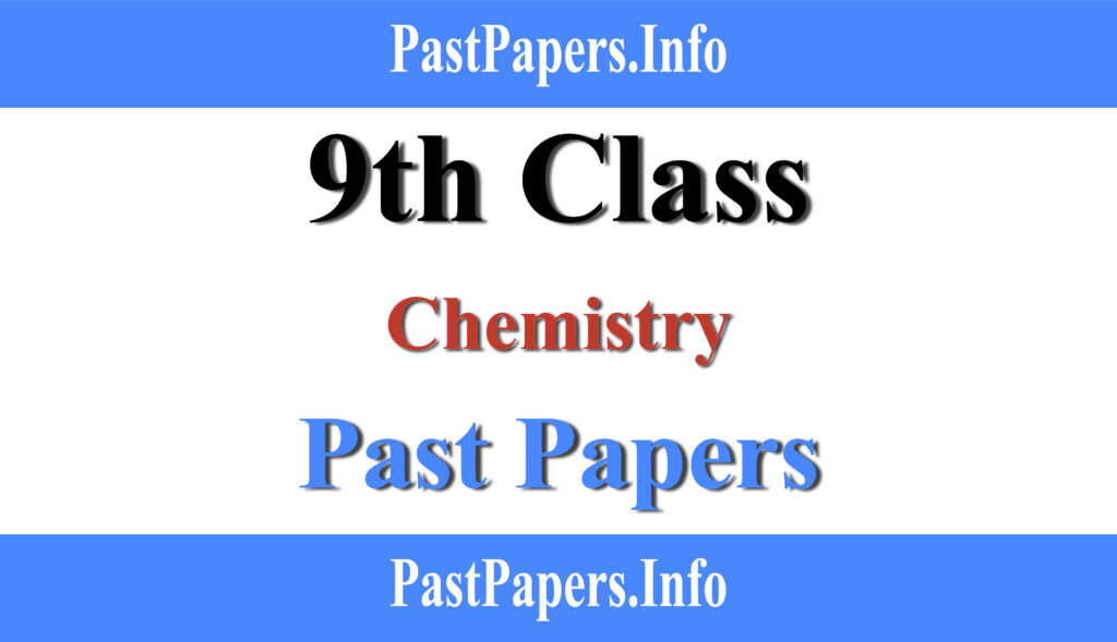 9th Class chemistry Past Papers with Solution
