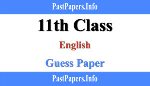 11th Class English Guess Paper 2023