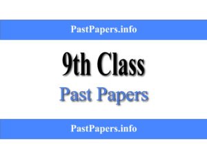 9th Class Past Papers with Solution