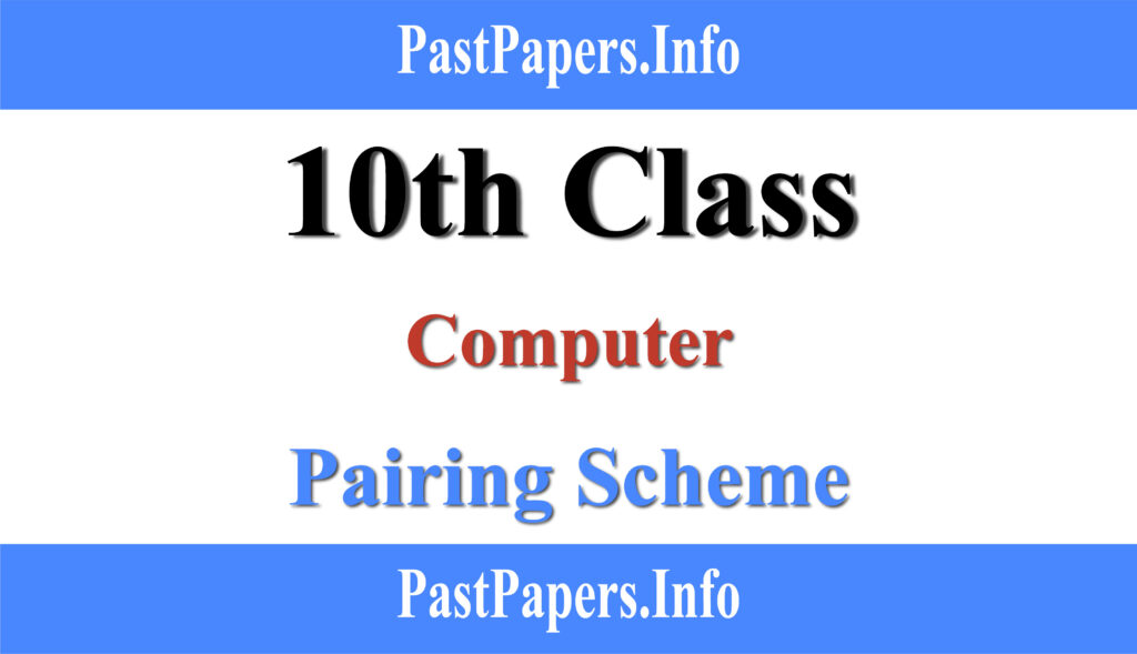 10th Class Computer Pairing Scheme 2024