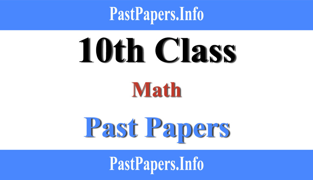 10th Class Math Past Papers with Solution