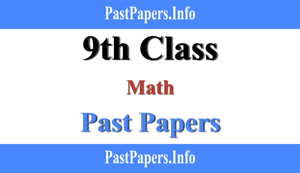 9th Class Math Past Papers with Solution