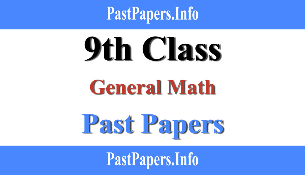 9th Class General Math Past Papers with Solution