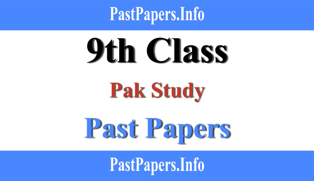 9th Class Pak Study Past Papers with Solution