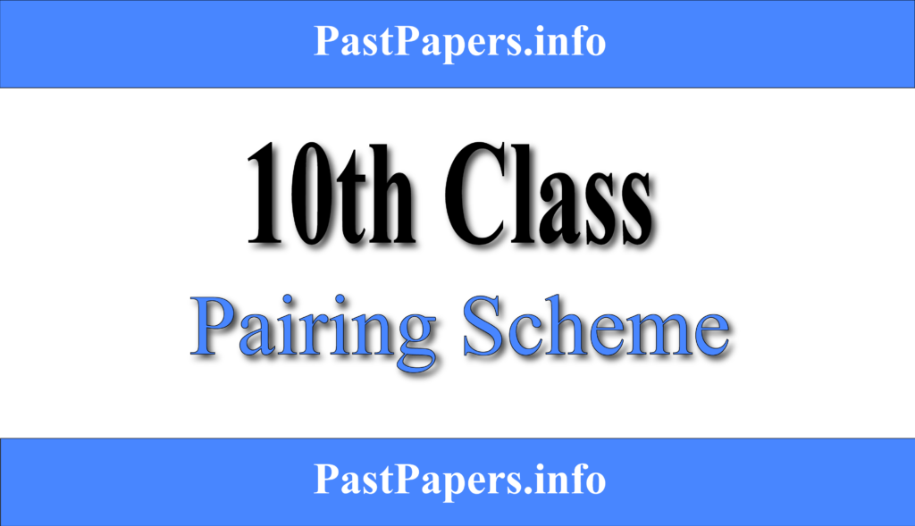 10th Class Pairing Scheme 2024