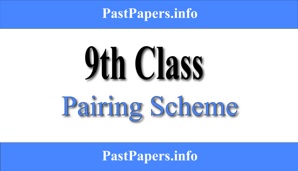 9th Class Pairing Scheme 2024