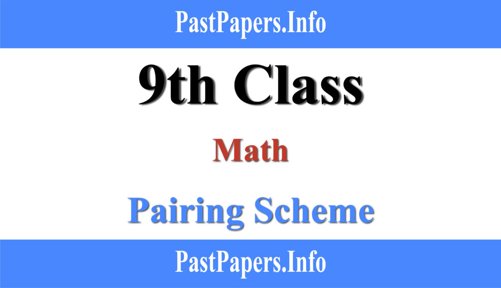 9th Class Math Pairing Scheme 2024 Lahore Board