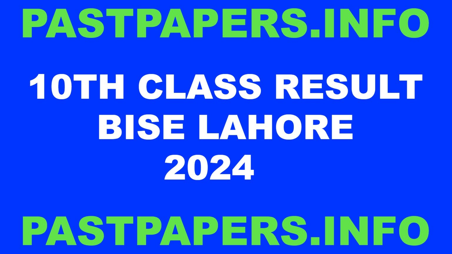 Bise Lahore 10th Class Result 2024 Lahore Board Past Papers