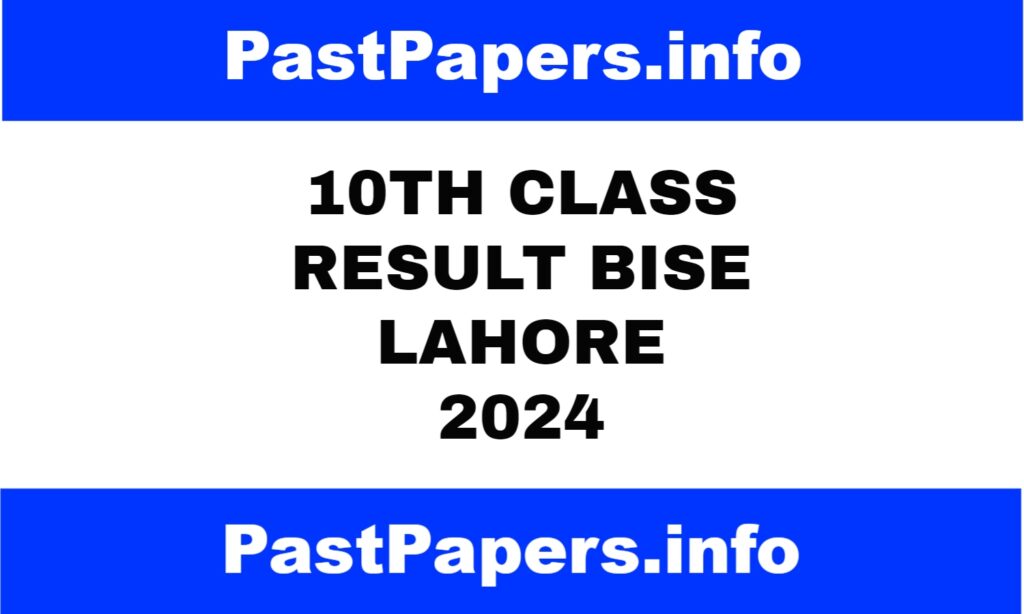 Bise Lahore 10th Class Result 2024 Lahore Board