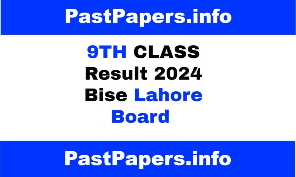 9th Class Result 2024 Bise Lahore Board