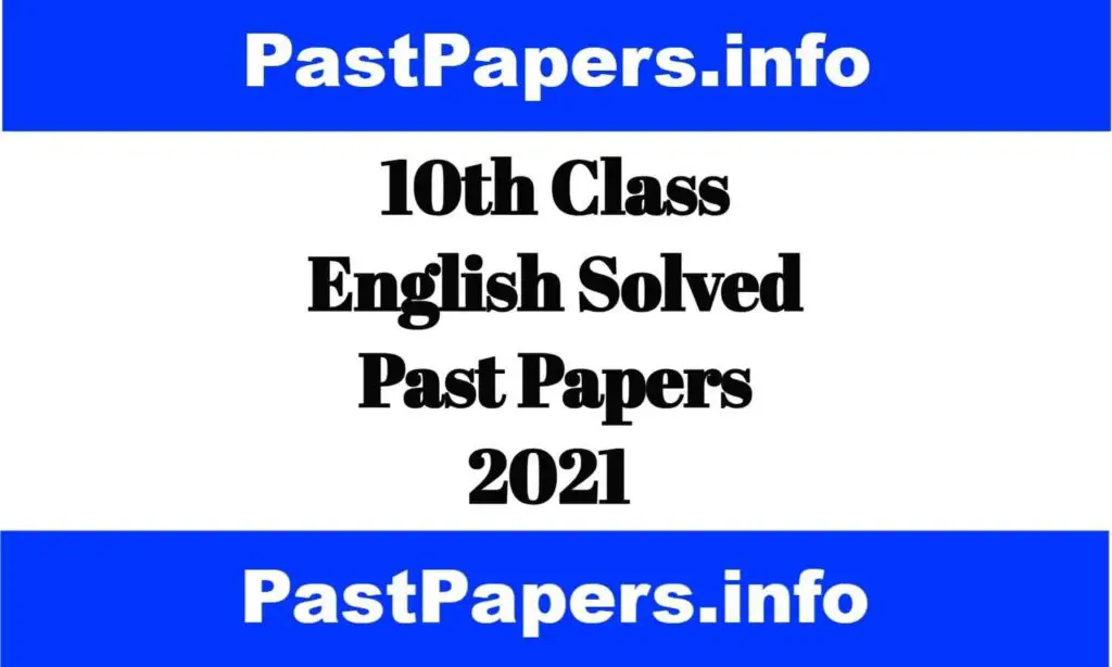 10th Class English Solved Past Papers 2021