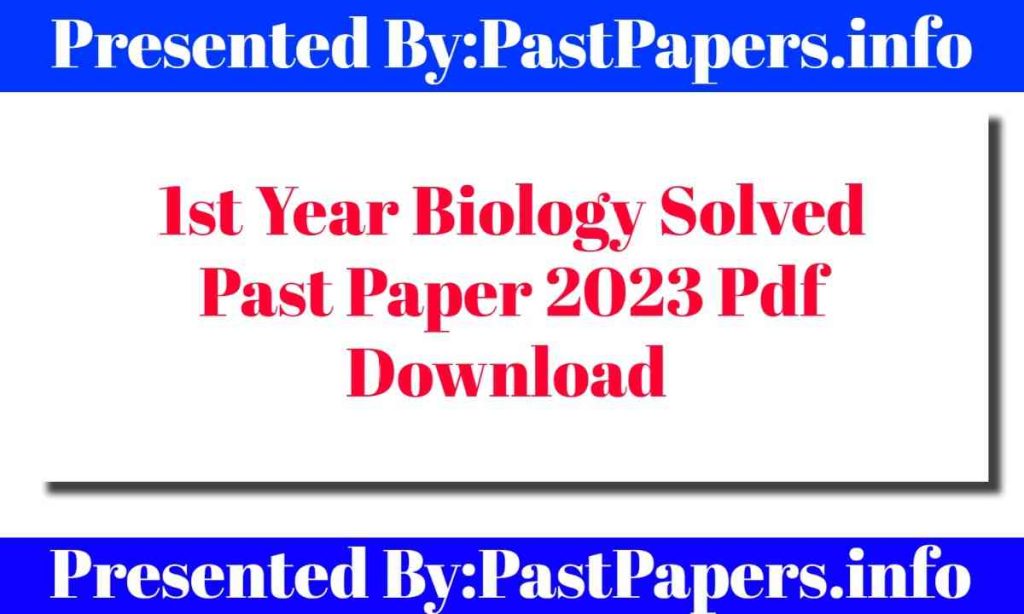 1st year Biology Solved Past Paper 2023