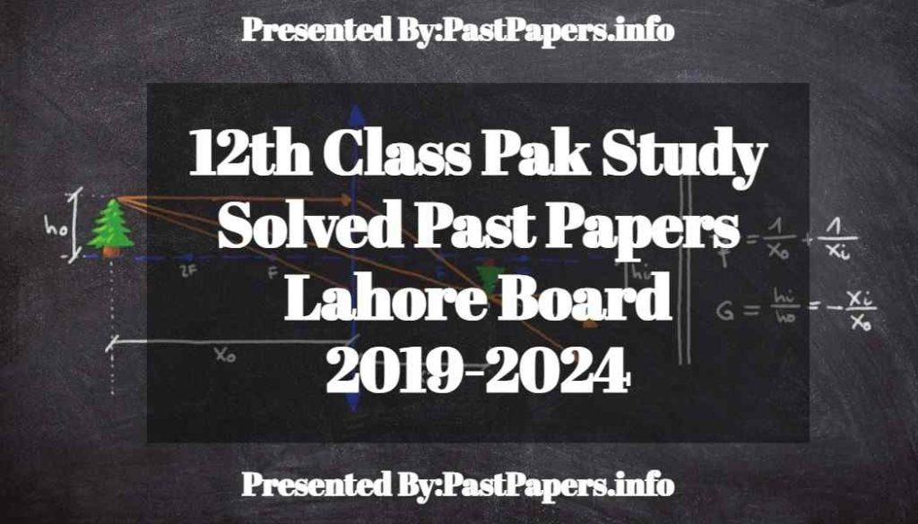 12th Class Pak Study Solved Past Papers Lahore Board 