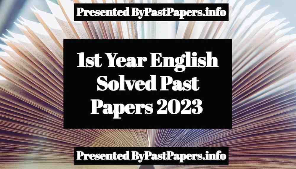 1st Year English Solved Past Papers 2023