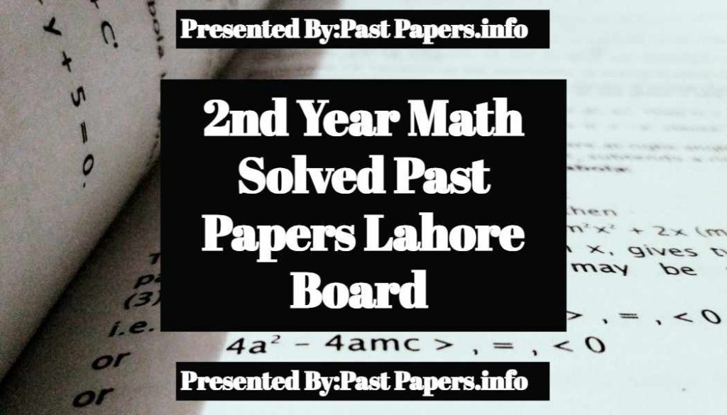 2nd Year Math Solved Past Papers Lahore Board