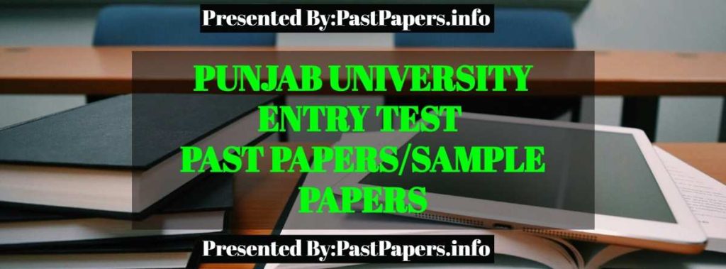 Punjab University Entry test Past Papers
