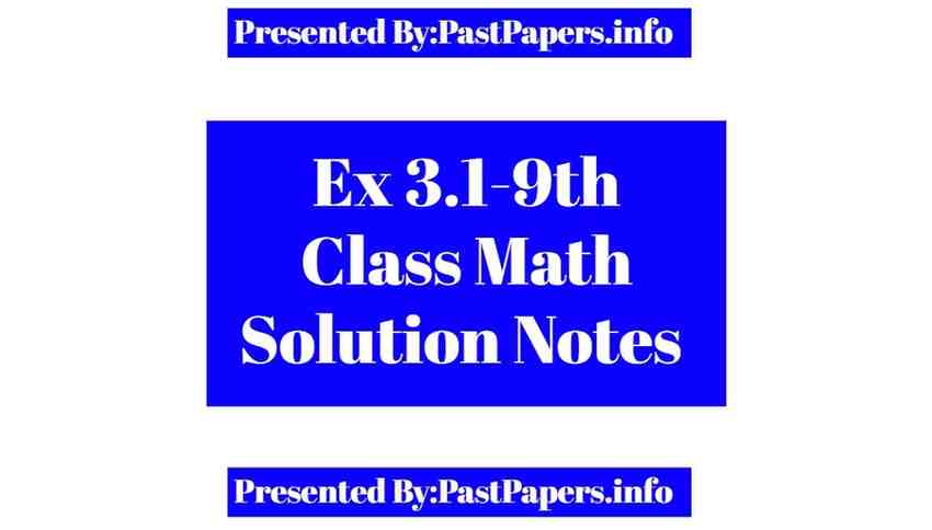 Ex 3.1 9th Class Math Solution Notes